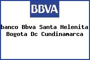 <i>banco Bbva Santa Helenita Bogota Dc Cundinamarca</i>