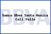 <i>banco Bbva Santa Monica Cali Valle</i>