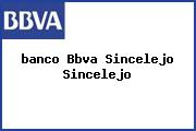 <i>banco Bbva Sincelejo Sincelejo</i>