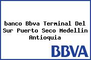 <i>banco Bbva Terminal Del Sur Puerto Seco Medellin Antioquia</i>