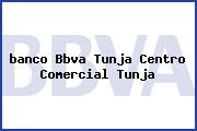 <i>banco Bbva Tunja Centro Comercial Tunja</i>