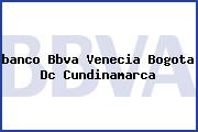 <i>banco Bbva Venecia Bogota Dc Cundinamarca</i>