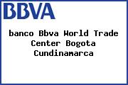 <i>banco Bbva World Trade Center Bogota Cundinamarca</i>