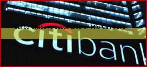 <b>banco Citibank Bacco Licorer Mio</b> Cali Valle
