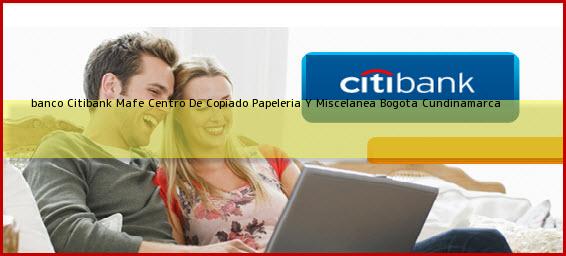<b>banco Citibank Mafe Centro De Copiado Papeleria Y Miscelanea</b> Bogota Cundinamarca