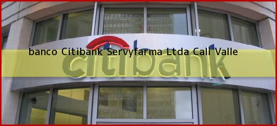 <b>banco Citibank Servyfarma Ltda</b> Cali Valle