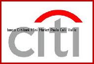 <i>banco Citibank Mini Market Paula</i> Cali Valle