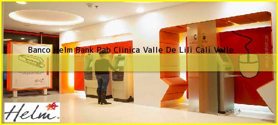 Banco Helm Bank Pab Clinica Valle De Lili Cali Valle