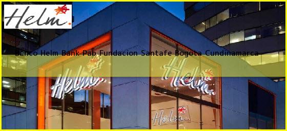Banco Helm Bank Pab Fundacion Santafe Bogota Cundinamarca