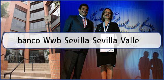 <b>banco Wwb Sevilla Sevilla Valle</b>
