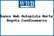 <i>banco Wwb Autopista Norte Bogota Cundinamarca</i>