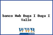 <i>banco Wwb Buga I Buga I Valle</i>