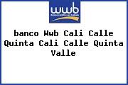<i>banco Wwb Cali Calle Quinta Cali Calle Quinta Valle</i>