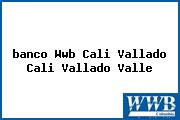 <i>banco Wwb Cali Vallado Cali Vallado Valle</i>