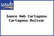 <i>banco Wwb Cartagena Cartagena Bolivar</i>