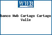 <i>banco Wwb Cartago Cartago Valle</i>