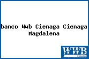 <i>banco Wwb Cienaga Cienaga Magdalena</i>