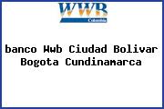 <i>banco Wwb Ciudad Bolivar Bogota Cundinamarca</i>