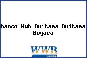 <i>banco Wwb Duitama Duitama Boyaca</i>