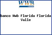 <i>banco Wwb Florida Florida Valle</i>
