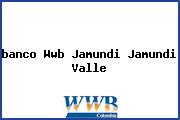 <i>banco Wwb Jamundi Jamundi Valle</i>