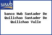 <i>banco Wwb Santader De Quilichao Santader De Quilichao Valle</i>