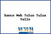 <i>banco Wwb Tulua Tulua Valle</i>