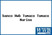 <i>banco Wwb Tumaco Tumaco Narino</i>