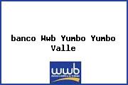 <i>banco Wwb Yumbo Yumbo Valle</i>