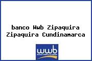 <i>banco Wwb Zipaquira Zipaquira Cundinamarca</i>