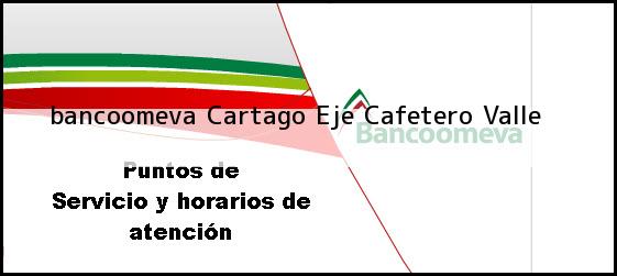 <b>bancoomeva Cartago</b> Eje Cafetero Valle