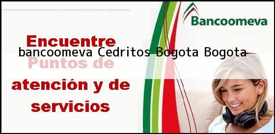 <b>bancoomeva Cedritos</b> Bogota Bogota