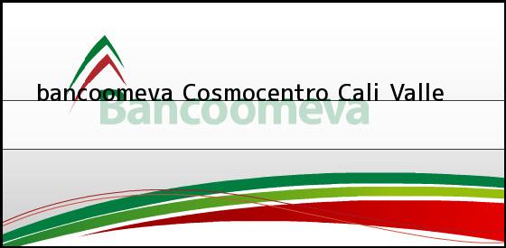 <b>bancoomeva Cosmocentro</b> Cali Valle