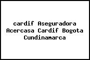 <i>cardif Aseguradora Acercasa Cardif Bogota Cundinamarca</i>