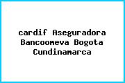 <i>cardif Aseguradora Bancoomeva Bogota Cundinamarca</i>