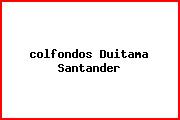 <i>colfondos Duitama Santander</i>