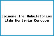 Ver colmena ips ambulatorios ltda monteria cordoba <i>colmena Ips Ambulatorios Ltda Monteria Cordoba</i>