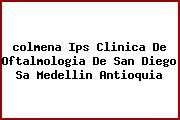 <i>colmena Ips Clinica De Oftalmologia De San Diego Sa Medellin Antioquia</i>