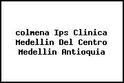 <i>colmena Ips Clinica Medellin Del Centro Medellin Antioquia</i>