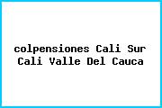 <i>colpensiones Cali Sur Cali Valle Del Cauca</i>