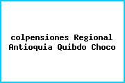 <i>colpensiones Regional Antioquia Quibdo Choco</i>