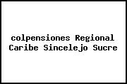 <i>colpensiones Regional Caribe Sincelejo Sucre</i>