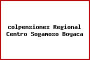 <i>colpensiones Regional Centro Sogamoso Boyaca</i>