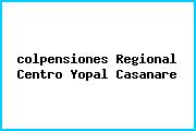 <i>colpensiones Regional Centro Yopal Casanare</i>