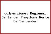 Ver colpensiones regional santander pamplona norte de santander <i>colpensiones Regional Santander Pamplona Norte De Santander</i>