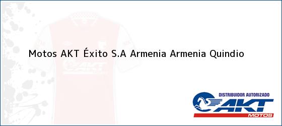 Teléfono, Dirección y otros datos de contacto para Motos AKT Éxito S.A Armenia, Armenia, Quindio, Colombia