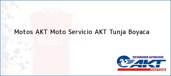 Teléfono, Dirección y otros datos de contacto para Motos AKT Moto Servicio AKT, Tunja, Boyaca , Colombia
