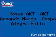 Motos AKT  AKT Armando Motos  Campo Alegre Huila