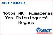 Motos AKT Almacenes Yep Chiquinquirá Boyaca