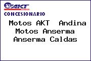 Motos AKT  Andina Motos Anserma Anserma Caldas
